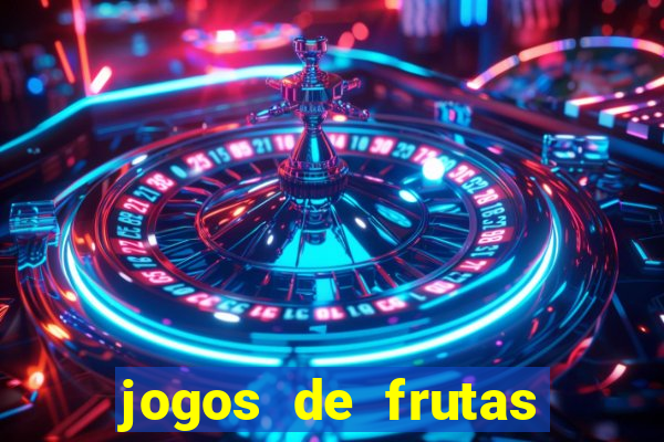 jogos de frutas para ganhar dinheiro