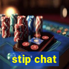 stip chat