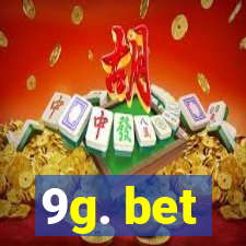 9g. bet