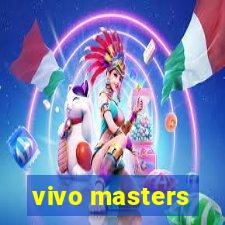 vivo masters