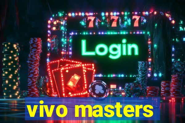 vivo masters