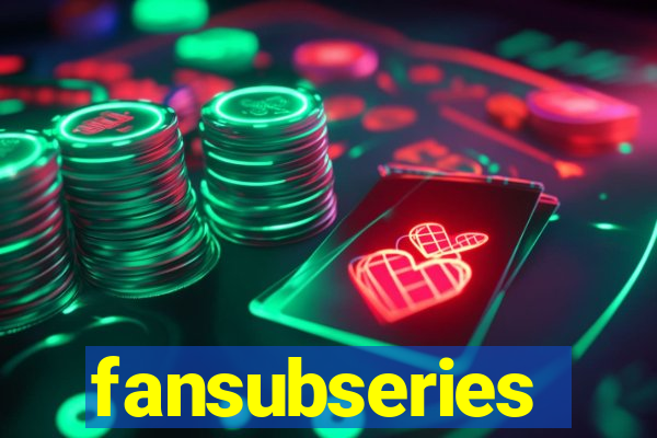 fansubseries