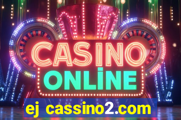 ej cassino2.com