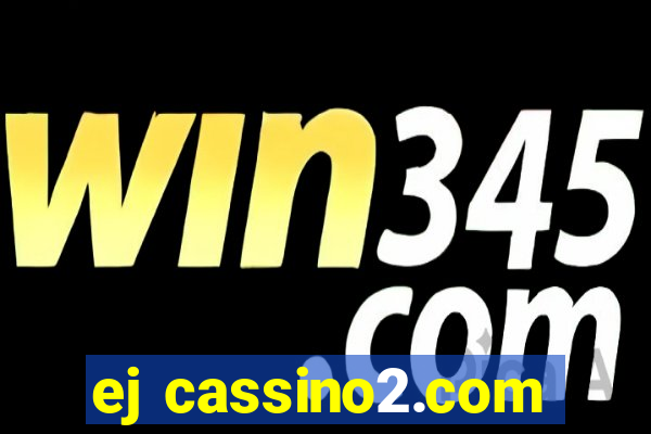 ej cassino2.com