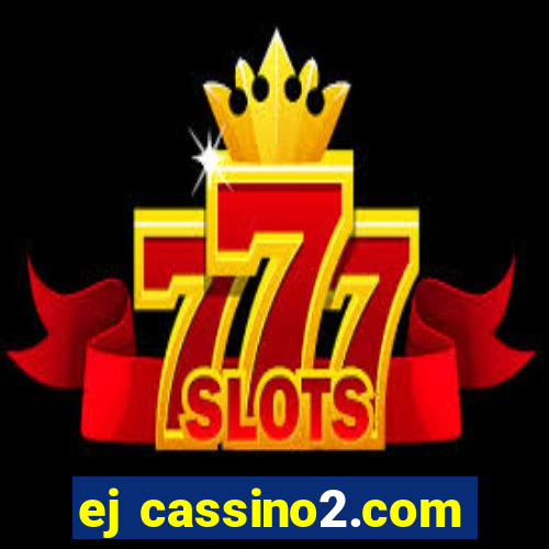 ej cassino2.com