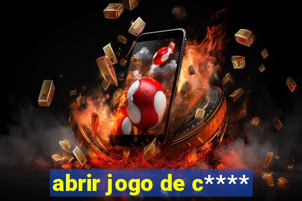 abrir jogo de c****