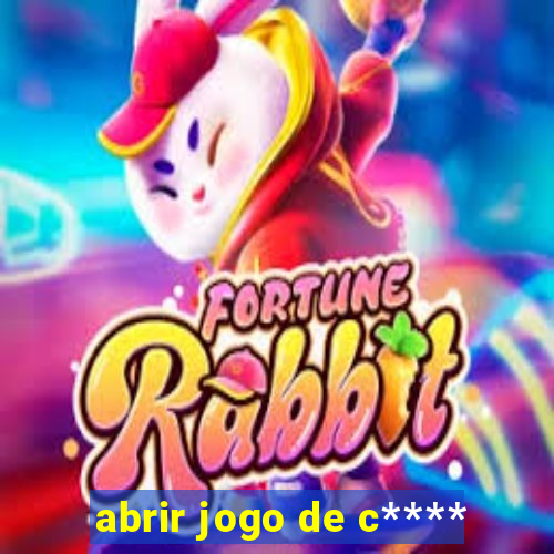 abrir jogo de c****