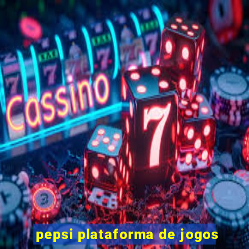 pepsi plataforma de jogos