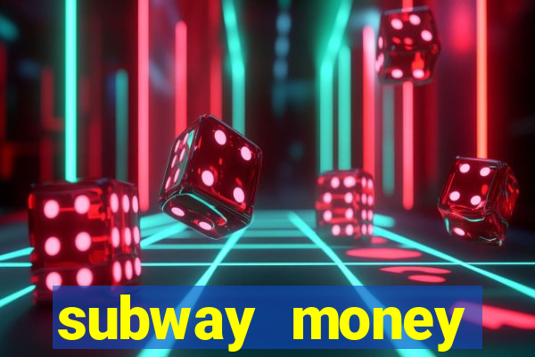 subway money deposito 1 real