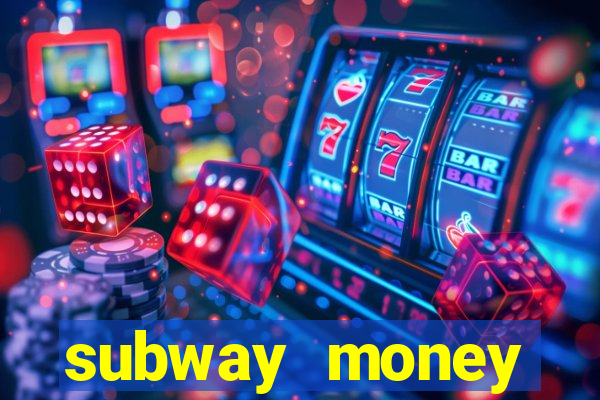 subway money deposito 1 real