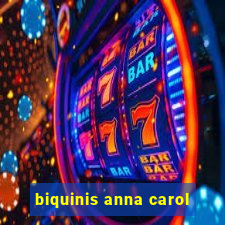 biquinis anna carol