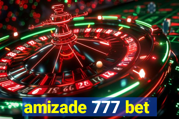 amizade 777 bet