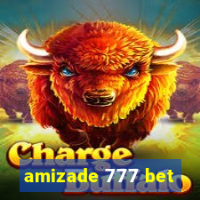 amizade 777 bet