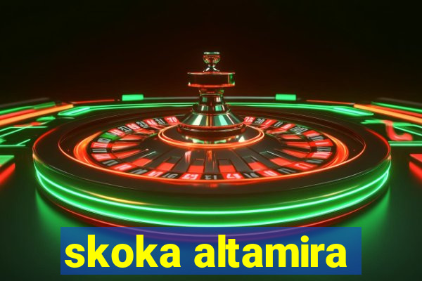 skoka altamira