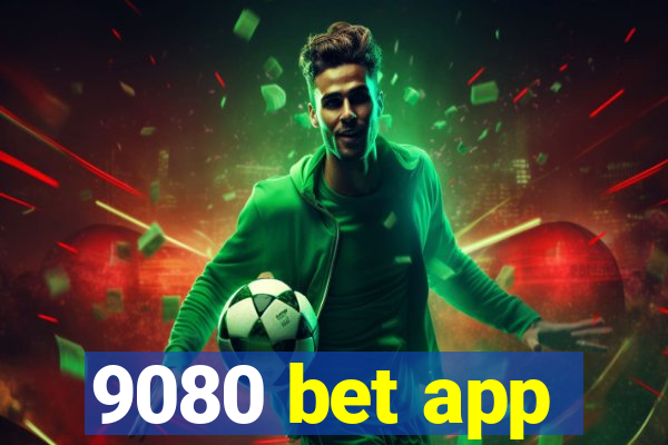 9080 bet app