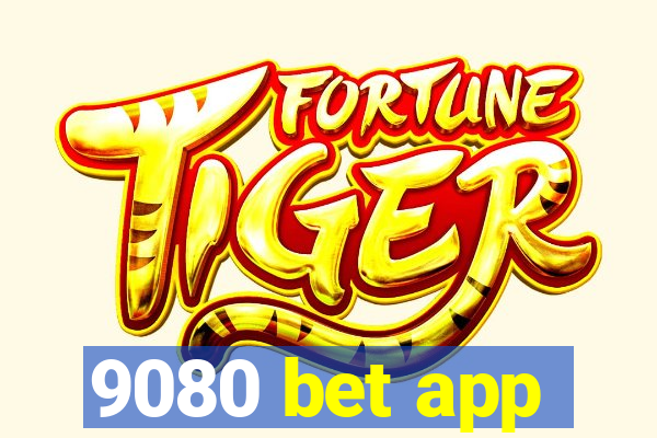 9080 bet app