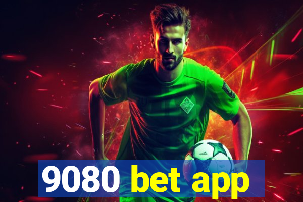 9080 bet app