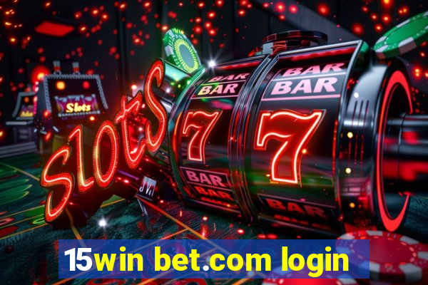 15win bet.com login