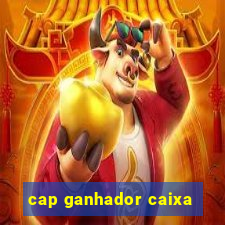 cap ganhador caixa