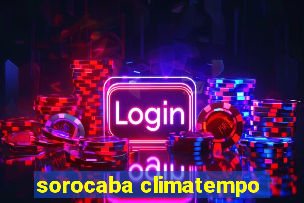 sorocaba climatempo