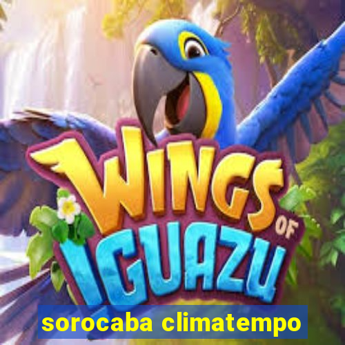 sorocaba climatempo