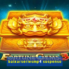 baixarseriesmp4 suspenso