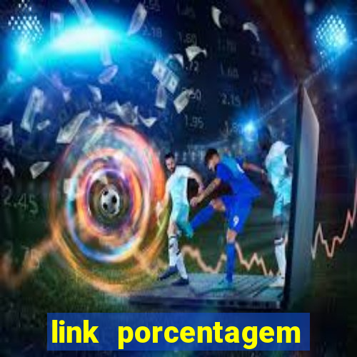 link porcentagem slots pp