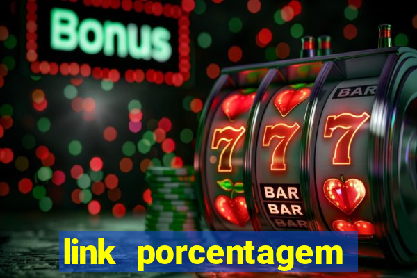 link porcentagem slots pp