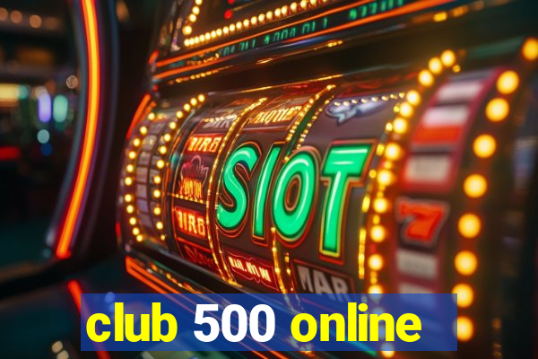 club 500 online