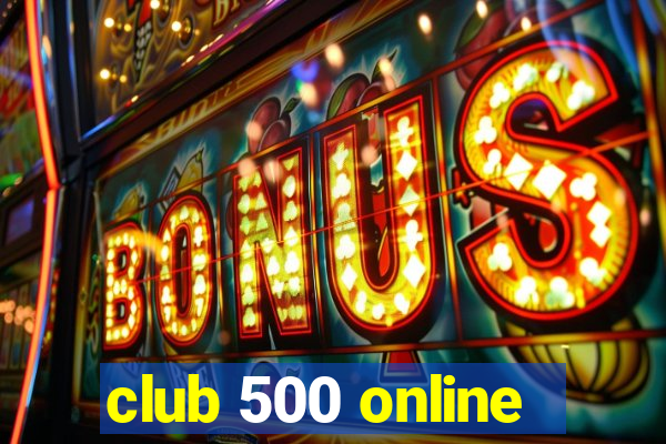 club 500 online