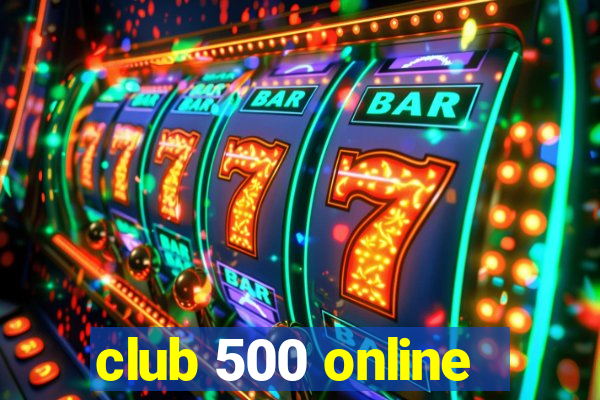 club 500 online