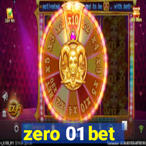 zero 01 bet