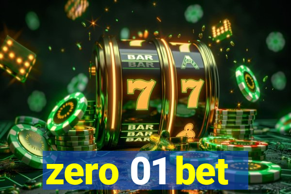 zero 01 bet