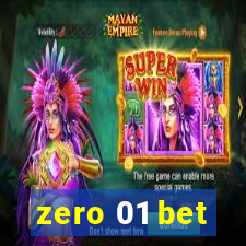 zero 01 bet