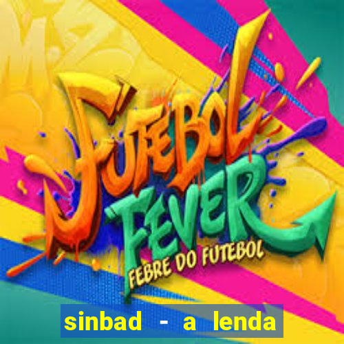 sinbad - a lenda dos sete mares online dublado grátis