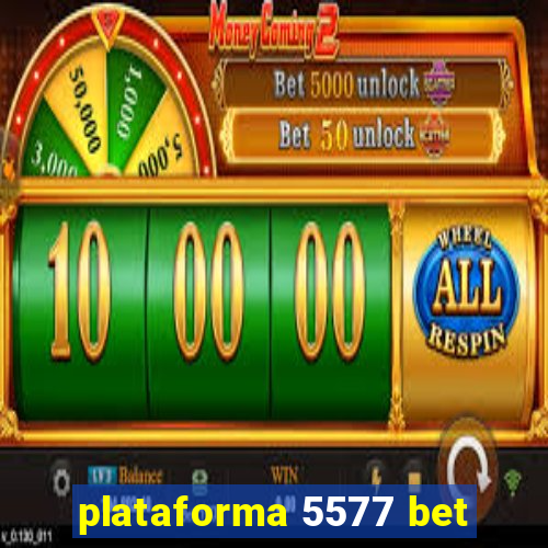 plataforma 5577 bet