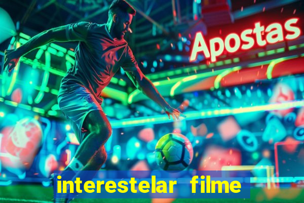 interestelar filme completo dublado torrent