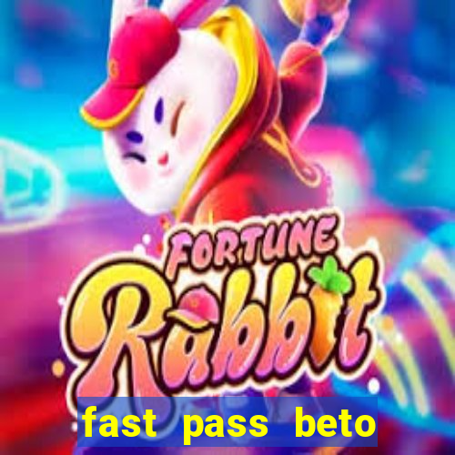 fast pass beto carrero valor