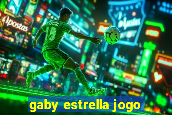 gaby estrella jogo