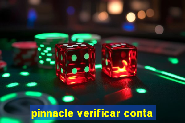 pinnacle verificar conta