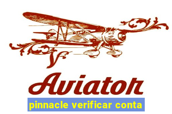 pinnacle verificar conta