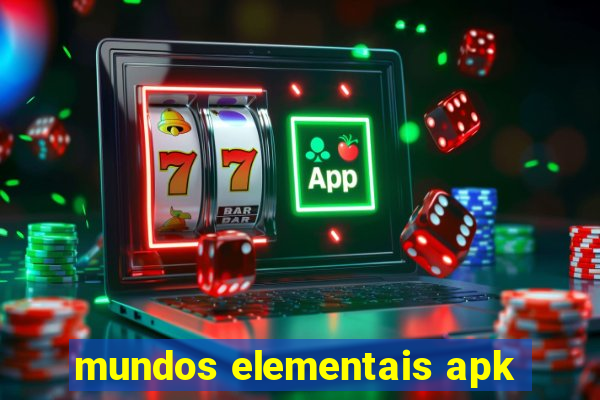 mundos elementais apk