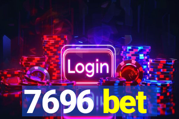 7696 bet