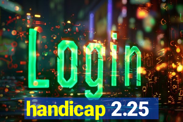 handicap 2.25