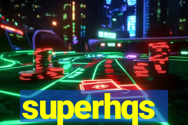 superhqs