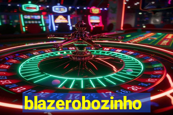 blazerobozinho