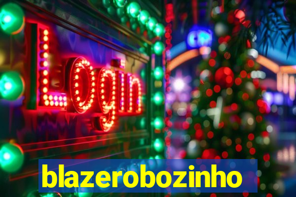 blazerobozinho