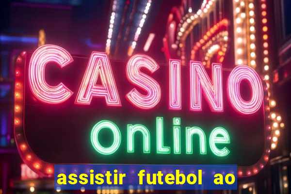 assistir futebol ao vivo futplay