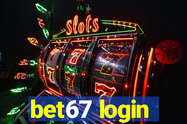 bet67 login