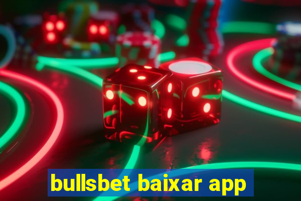 bullsbet baixar app